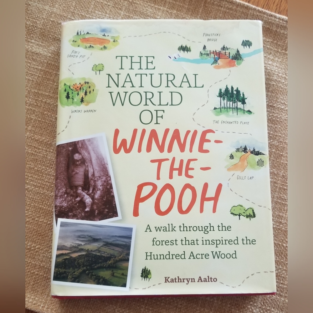 The Natural World of Winnie-The-Pooh: A Walk Through the Forest That Inspired...